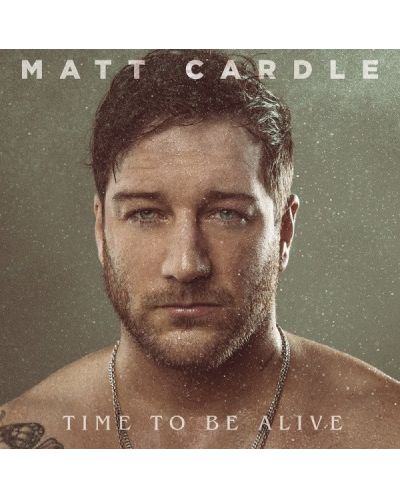 Matt Cardle - Time to Be Alive (CD) - 1