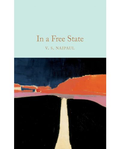 Macmillan Collector's Library: In a Free State - 1