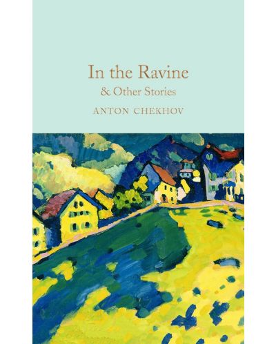 Macmillan Collector's Library: In the Ravine and Other Stories - 1