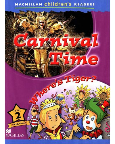 Macmillan Children's Readers: Carnival time (ниво level 2) - 1