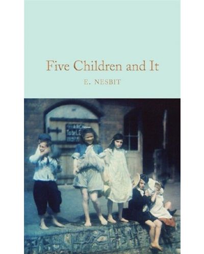 Macmillan Collector's Library: Five Children and It - 1