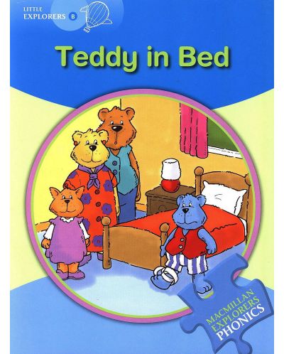 Macmillan Explorers Phonics: Teddy in Bed (ниво Little Explorer's B) - 1
