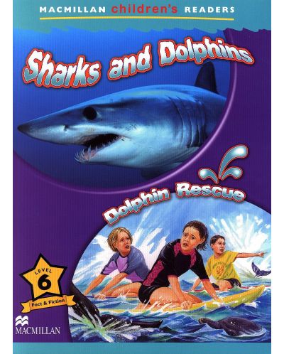 Macmillan Children's Readers: Sharks&Dolphins (ниво level 6) - 1