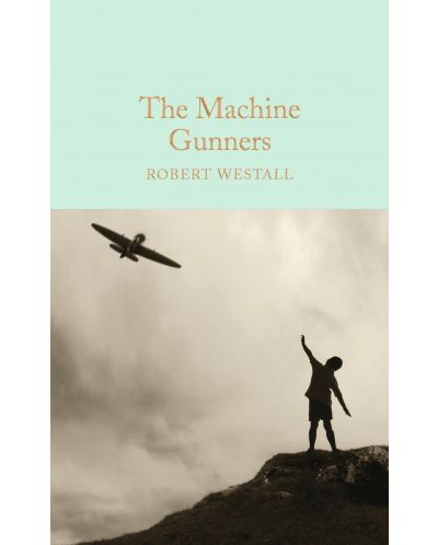 Macmillan Collector's Library: The Machine Gunners - 1