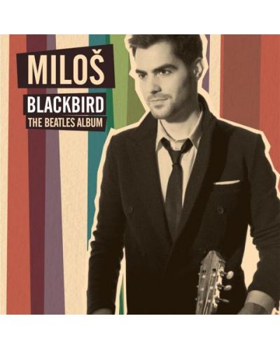 Milos Karadaglic - Blackbird: the Beatles Album (CD) - 1