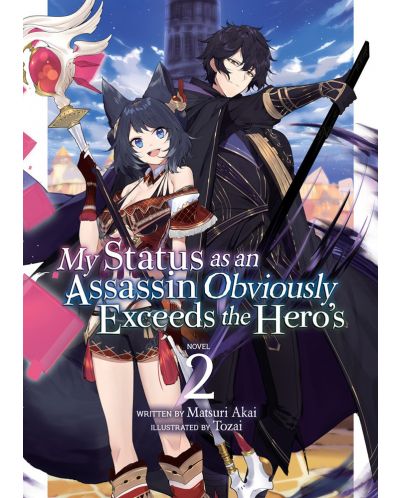 My Status as an Assassin Obviously Exceeds the Hero's (Light Novel) Vol. 2	 - 1