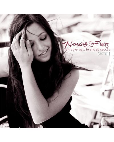 Natasha St-Pier - Tu trouveras... 10 ans De Succes (CD) - 1