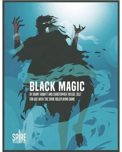 Joc de rol Spire: The City Must Fall - Black Magic Sourcebook - 1