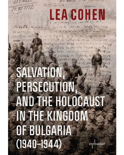 Salvation, Persecution, and the Holocaust in the Kingdom of Bulgaria (1940–1944) - 1