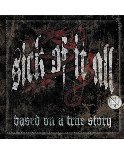 Sick of It All - Based On A Story (CD) - 1