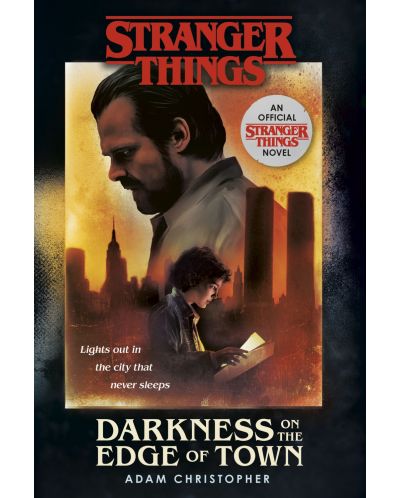 Stranger Things 2: Darkness on the Edge of Town (The Second Official Novel) - 1