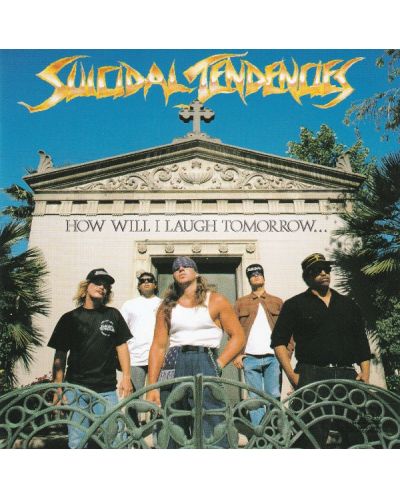 Suicidal Tendencies - How Will I Laugh Tomorrow When I Can't Even Smile Today (CD) - 1