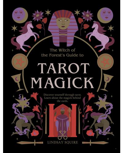 Tarot Magick: Discover yourself through tarot. Learn about the magick behind the cards - 1