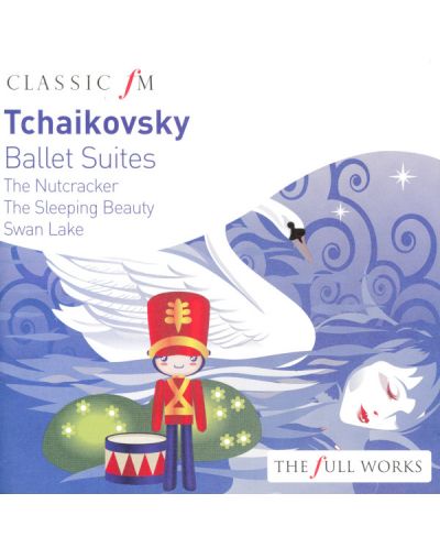 Tchaikovsky: Ballet Suites - Nutracker / The Sleeping Beauty / Swan Lake (CD) - 1