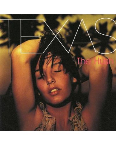 Texas - the Hush (CD) - 1