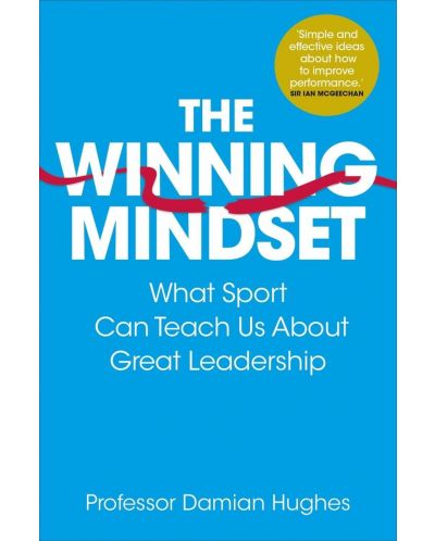 The Winning Mindset: What Sport Can Teach Us About Great Leadership - 1