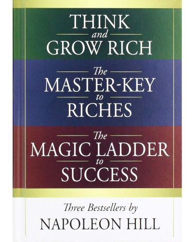 Think and Grow Rich, The Master-Key to Riches, and The Magic Ladder to Success	 - 1