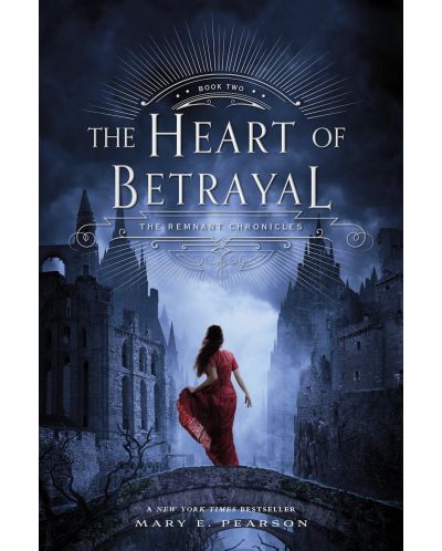 The Heart of Betrayal (The Remnant Chronicles 2)	 - 1