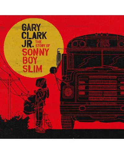 Gary Clark Jr. - The Story Of Sonny Boy Slim (CD)	 - 1