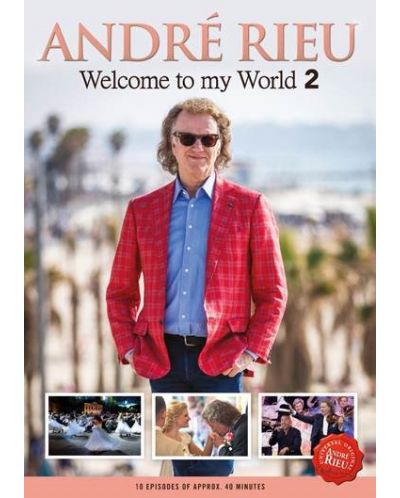 Andre Rieu, Johann Strauss Orchestra - Welcome To My World 2 (3 DVD) - 1
