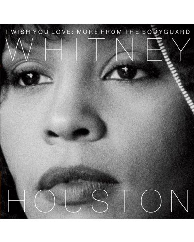 Whitney Houston - I Wish You Love: More from The Bodyguard (CD) - 1
