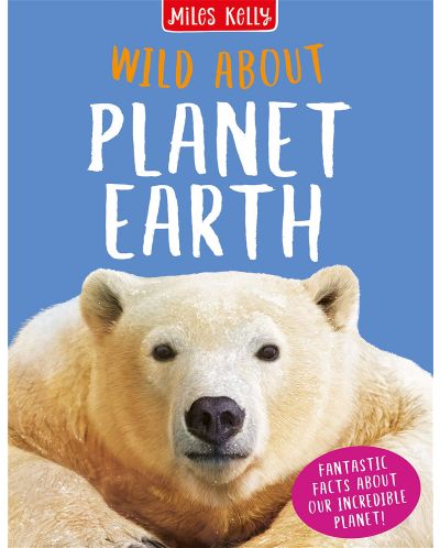 Wild About Planet Earth - 1