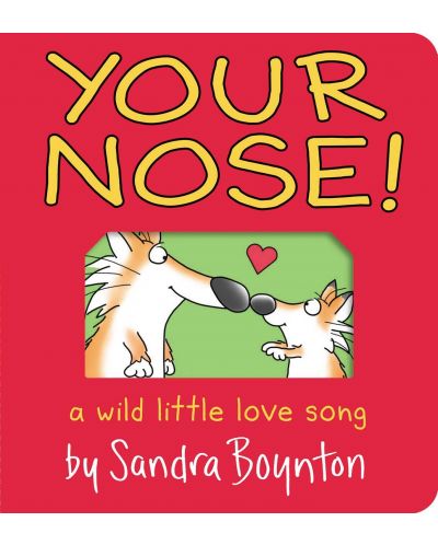 Your Nose!: A Wild Little Love Song - 1