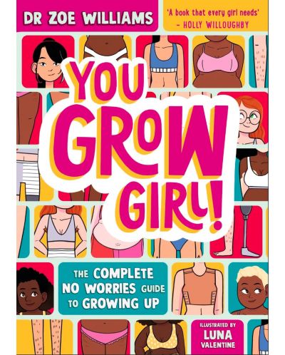 You Grow Girl!: The Complete No Worries Guide to Growing Up - 1