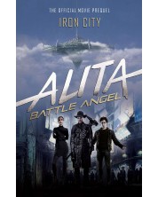 Alita: Battle Angel. Iron City. The Official Movie Prequel -1