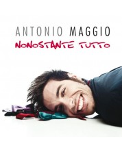 Antonio Maggio - Nonostante Tutto (CD)