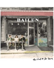 BAILEN - Thrilled To Be Here (Vinyl)	