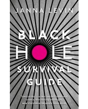 Black Hole Survival Guide	