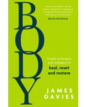 Body: Simple techniques and strategies to heal, reset and restore	