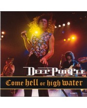 Deep Purple - Come Hell Or high Water (CD)