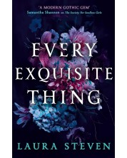 Every Exquisite Thing (Laura Steven)