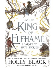 How the King of Elfhame Learned to Hate Stories (Paperback)	