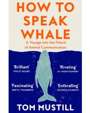 How to Speak Whale: A Voyage into the Future of Animal Communication