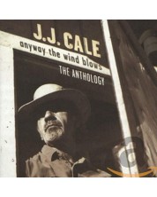 J.J. Cale - Anyway the Wind Blows - The Anthology (2 CD)