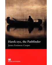 Macmillan Readers: Hawk-eye The Pathfinder  (ниво Beginner)