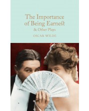 Macmillan Collector's Library: The Importance of Being Earnest & Other Plays