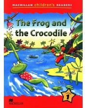 Macmillan Children's Readers: Frog&Crocodile (ниво level 1)