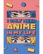 Maxi poster GB eye Adult: Humor - All I need is Anime -1