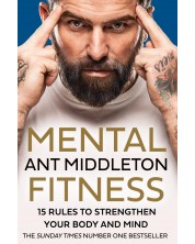 Mental Fitness: 15 Rules to Strengthen Your Body and Mind