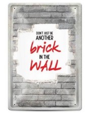 Tabela metalica - don't just be another brick in the wall -1