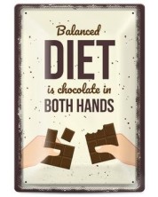 Tabela metalica - balanced diet is chocolate in both hands -1
