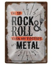 Placa metalica - I'm so rock&roll even my posters are metal -1