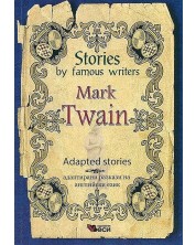 Stories by famous writers: Mark Twain - Adapted Stories -1