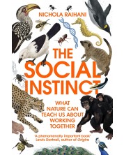 The Social Instinct: What Nature Can Teach Us About Working Together