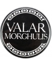 Insigna Pyramid -  Game of Thrones (Valar Morghulis)