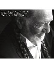 Willie Nelson- To All the Girls... (CD)